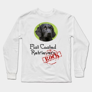 Flat Coated Retrievers Rock! Long Sleeve T-Shirt